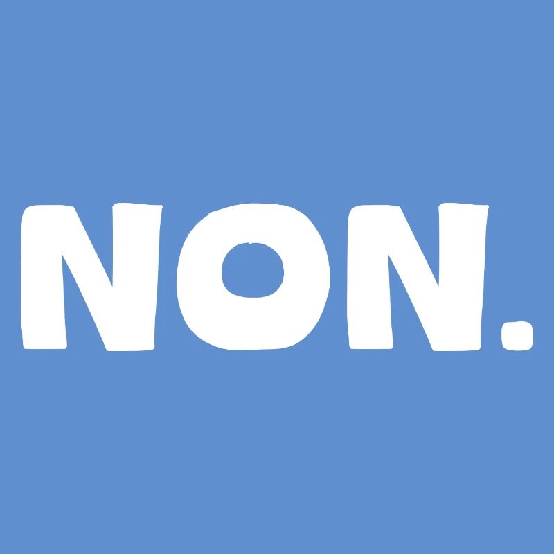 C'est NON.