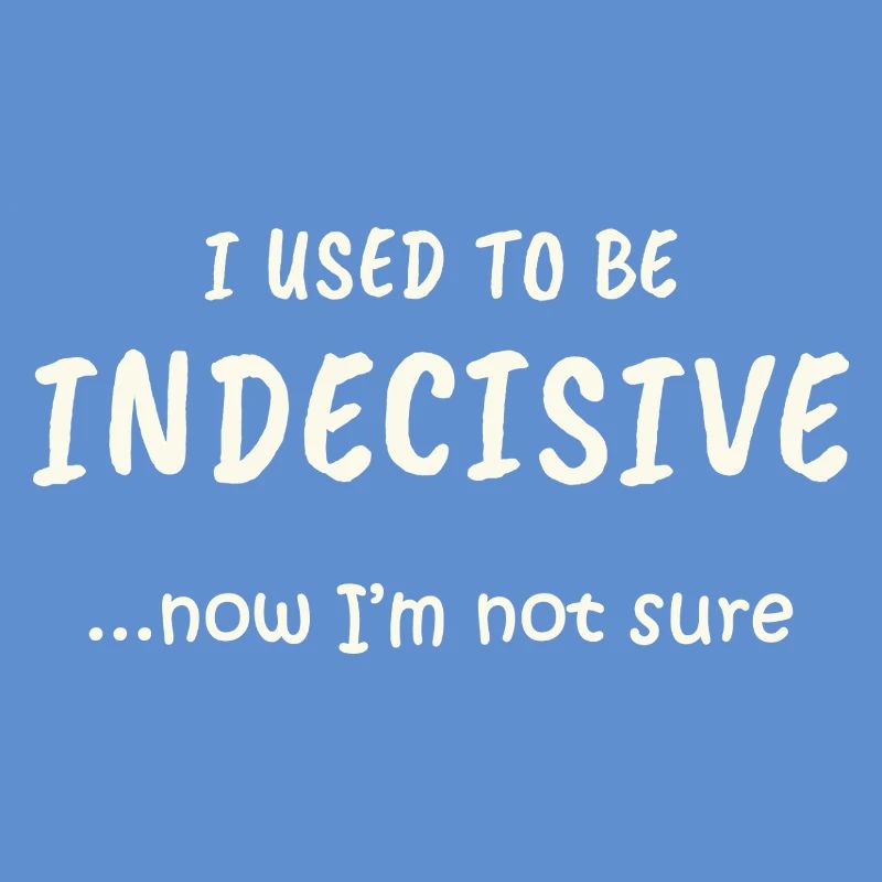Indecisive Mode