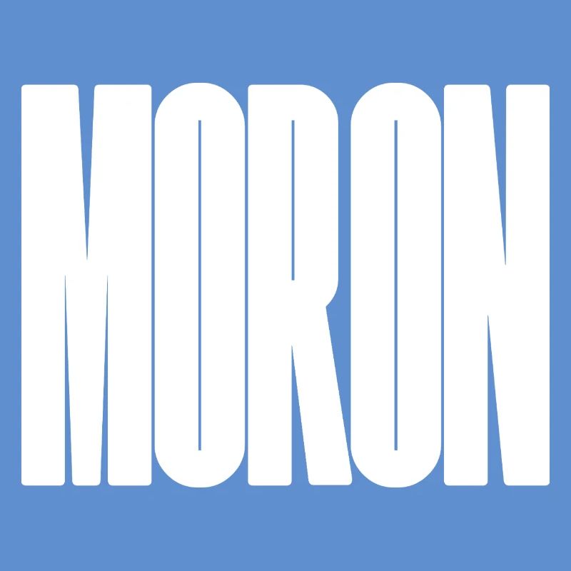 Moron - big and bold typographical design