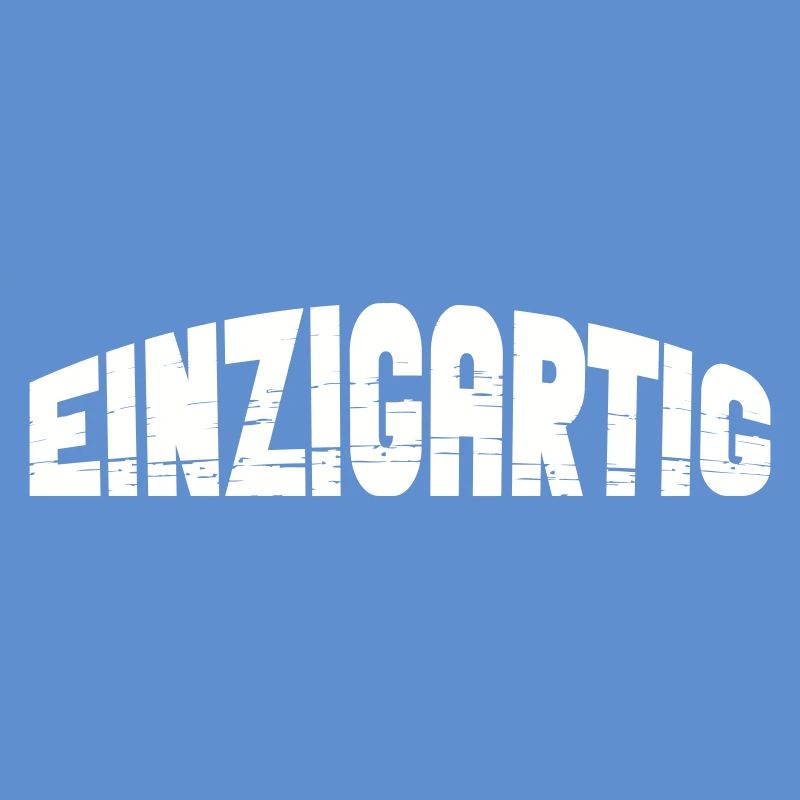 einzigartig