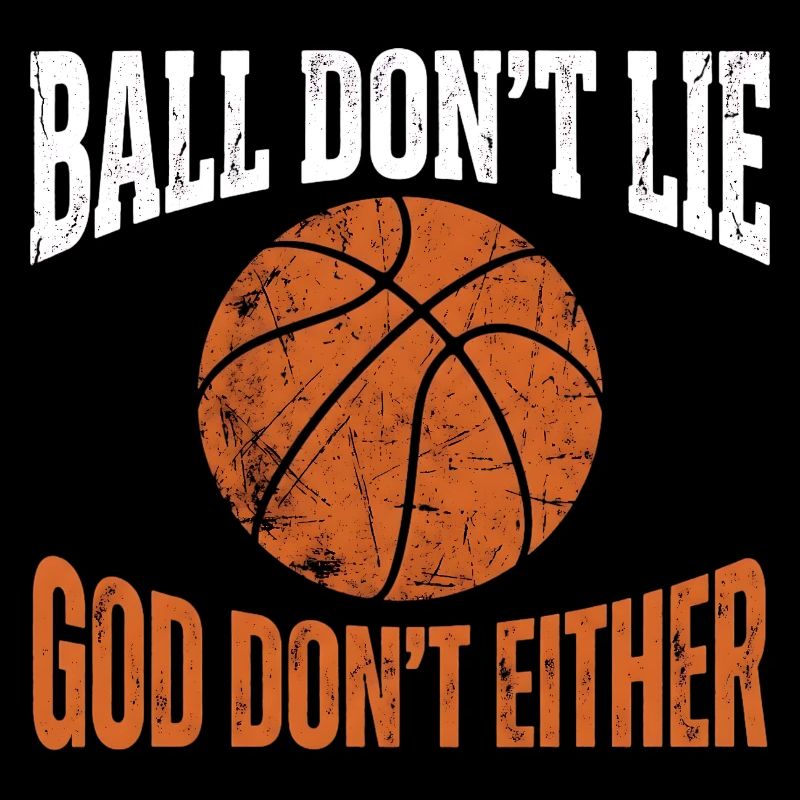 Ball Don't Lie God Don't Either Christlicher