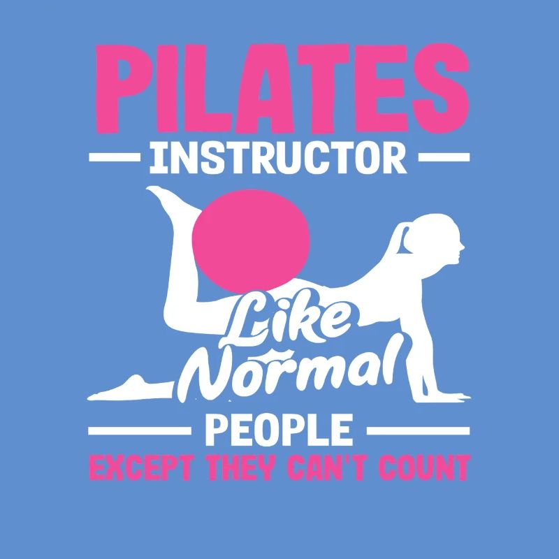 Pilates Instructor Funny Saying