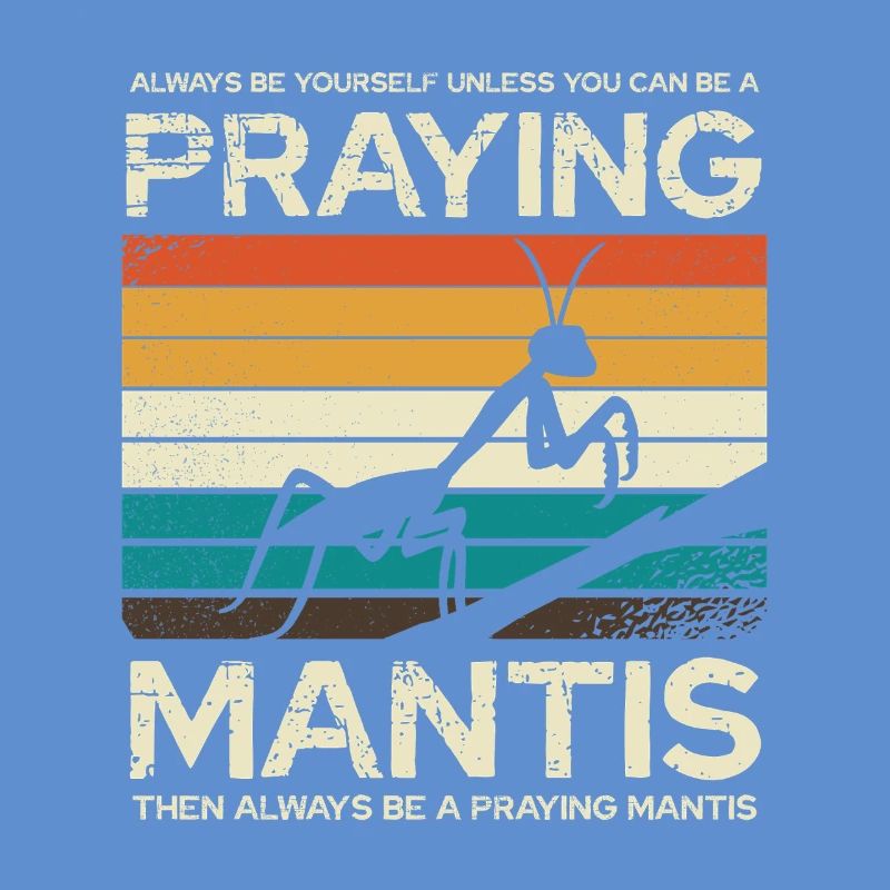 Sei Immer Eine Gottesanbeterin