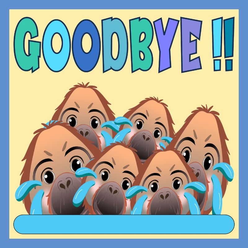 ADIEU ÉQUIPE GOODBYE MONKEY