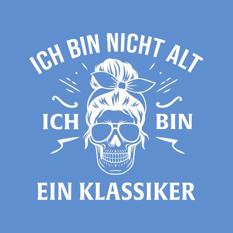 Ich bin nicht alt ich bin ein klassiker