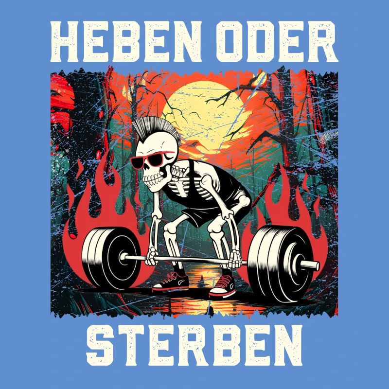 Kraftsportler HEBEN ODER STERBEN Lustiges