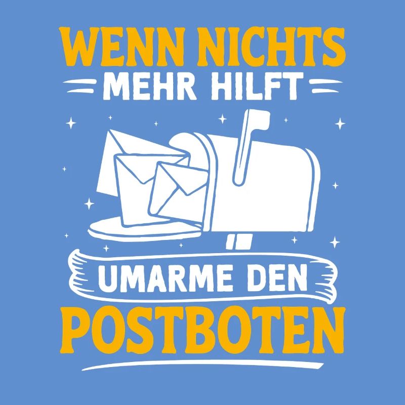 Postman WHEN NOTHING HELPS HUG THE POSTMAN