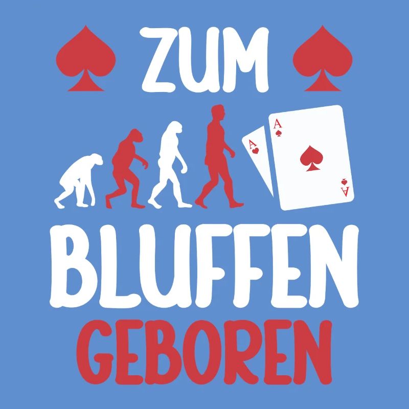 Born to bluff