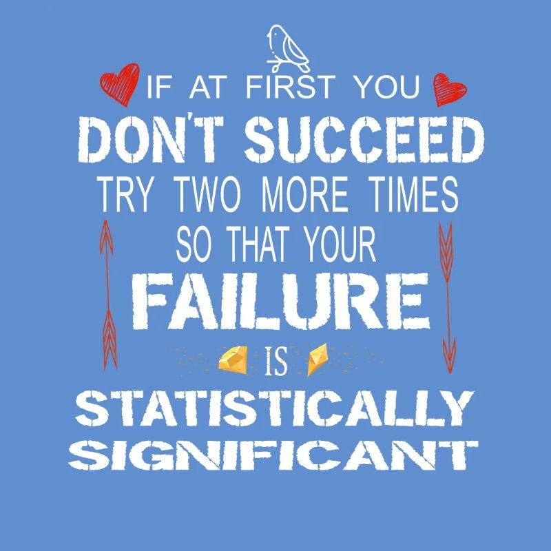 Statistically Significant Failure Funny Science Ar
