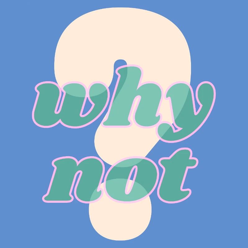 Why Not Statement Design