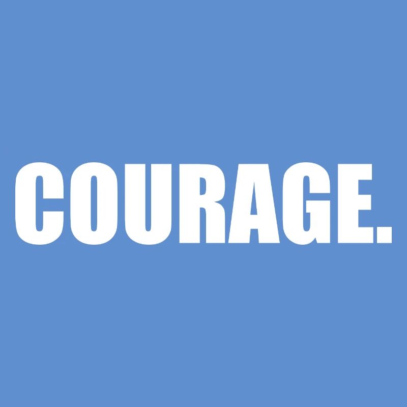 Courage