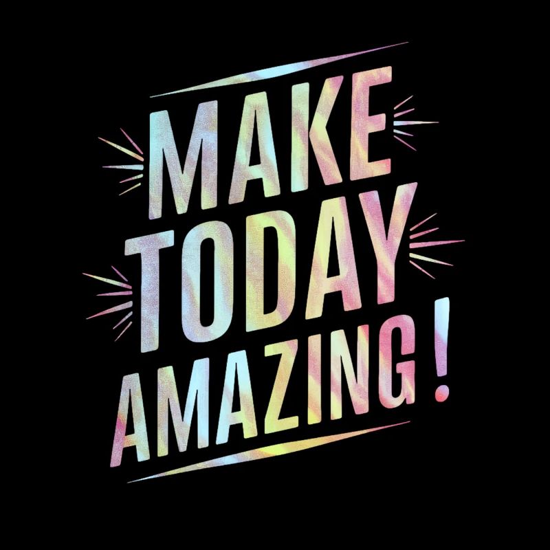 Make Incredibly Positive Today