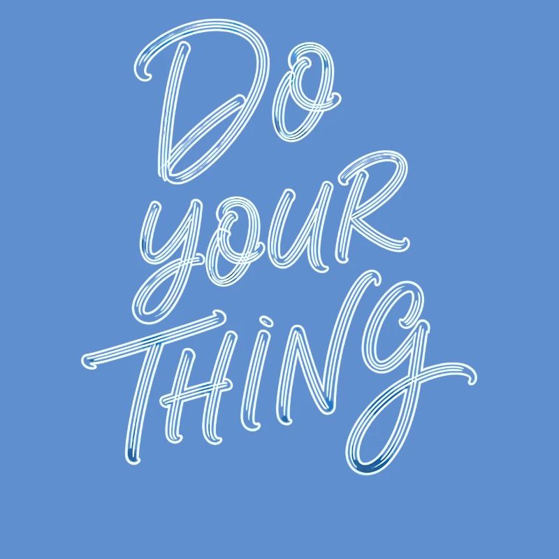 Do Your Thing Motivation Typography