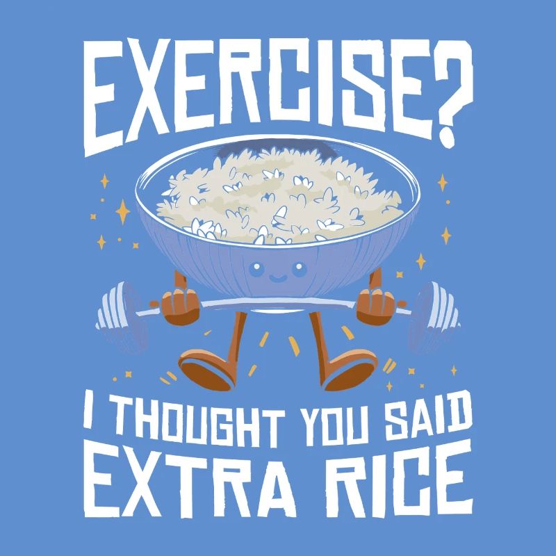 Rice Lover Gift Exercise Extra Rice