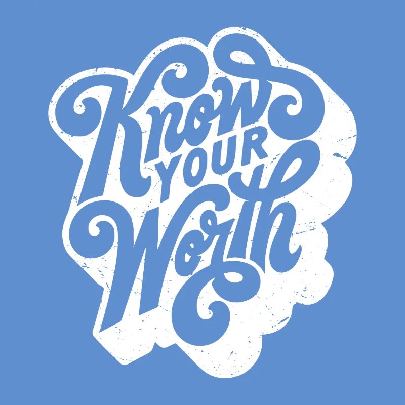know your worth