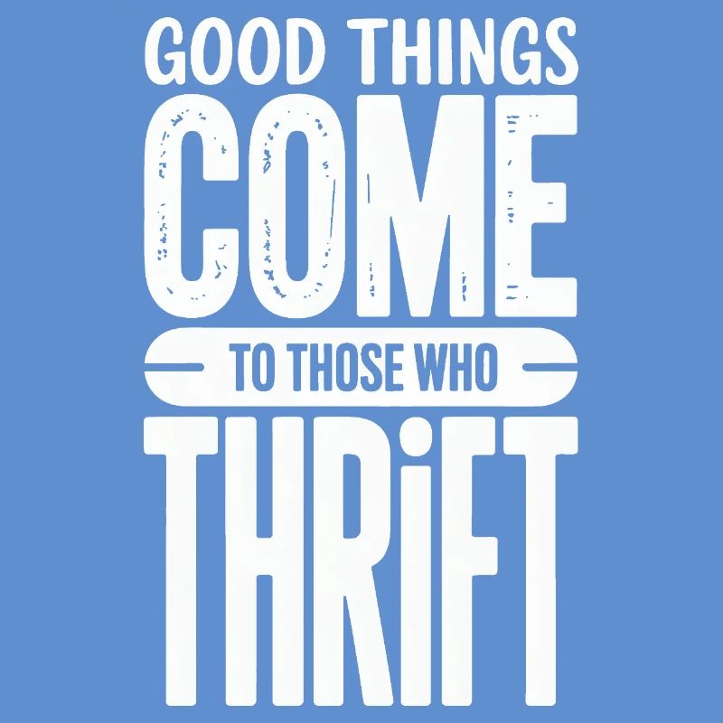 Good Things Come Thrift