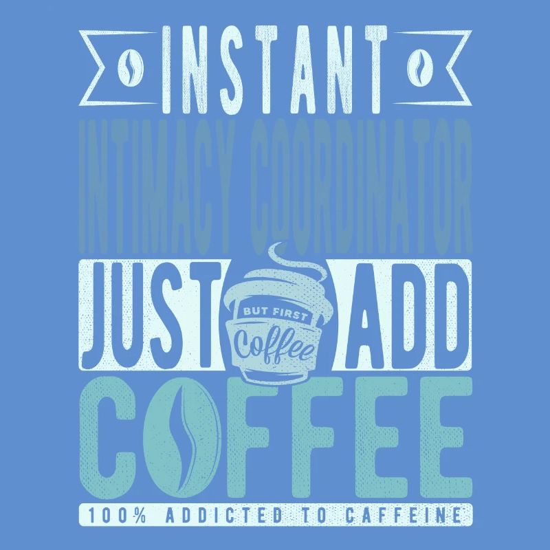 Coordinatrice d’intimité instantanée Il suffit d’ajouter du café