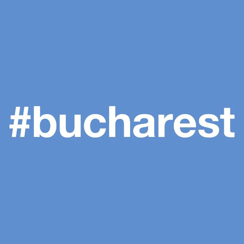 BUCHAREST Hashtag Bukarest