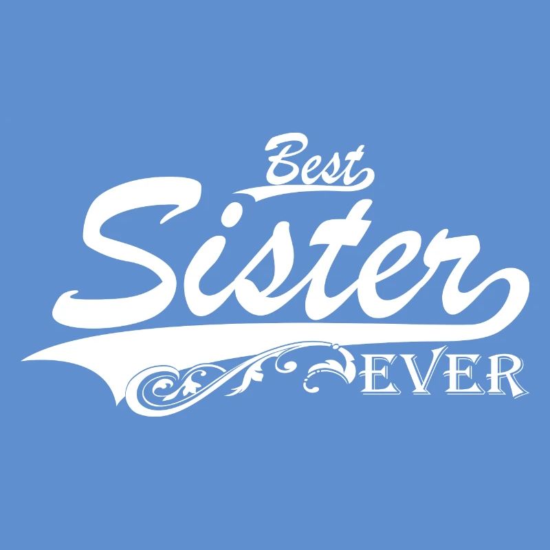 Schwester Geschenk Geschenkidee - Best Sister Ever