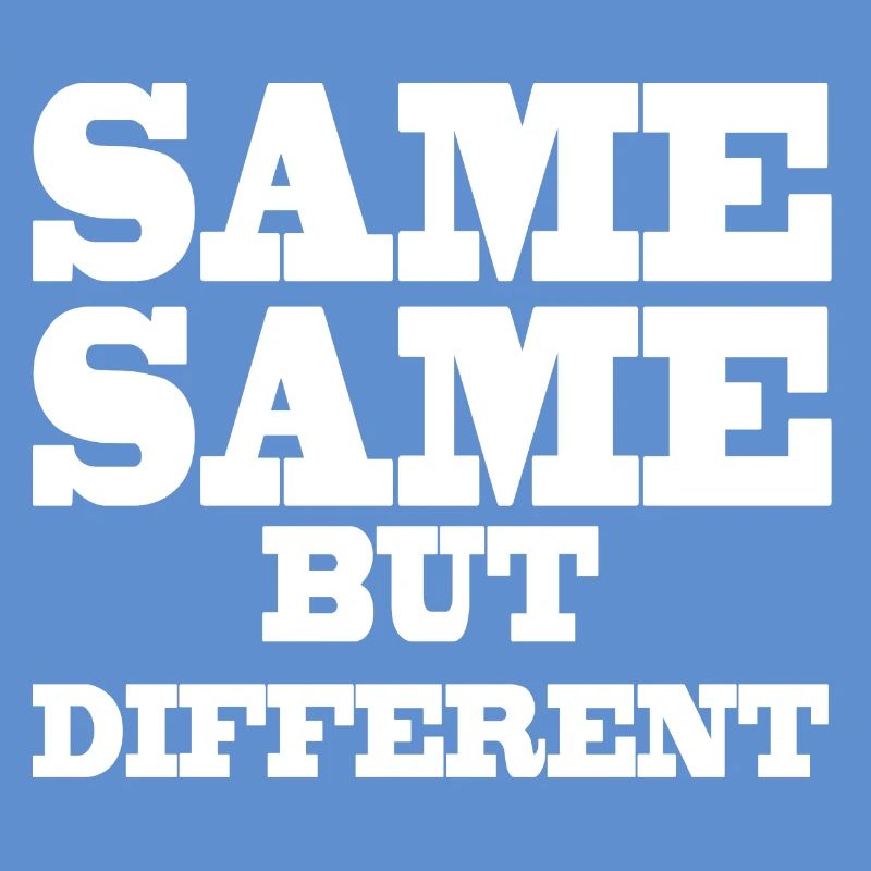 Same Same but Different