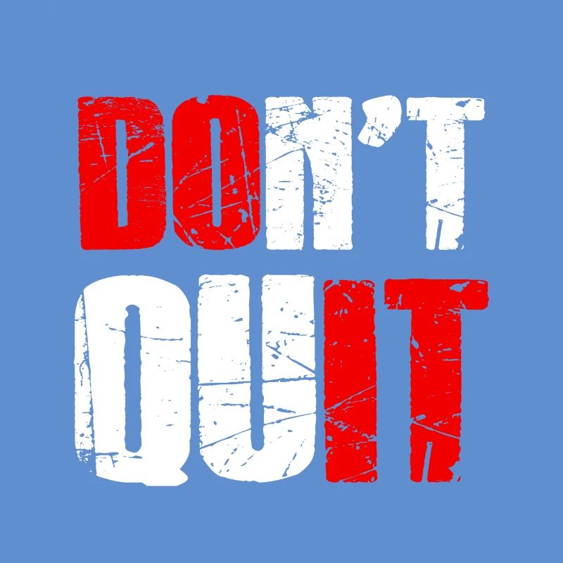 Do not quit - Ne pas abandonner
