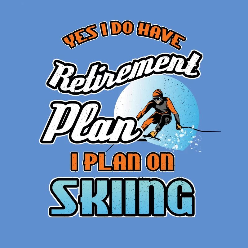 Retirement Plan On Skiing
