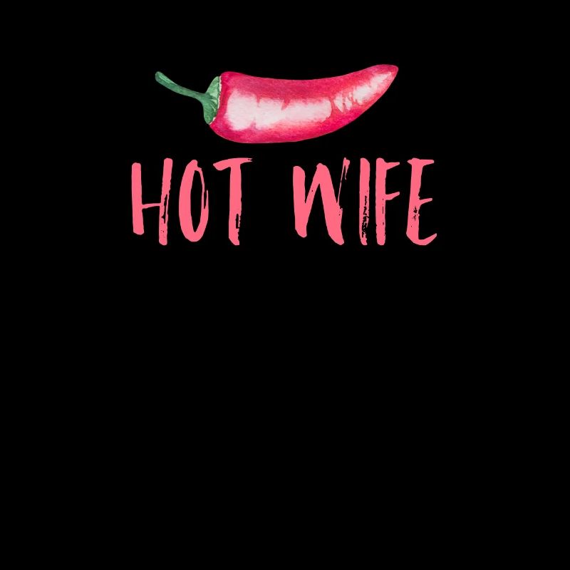 Hot Wife Chilli Saying for Dads