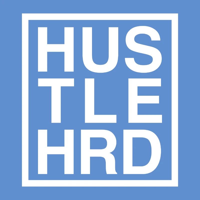 HUSTLE HARD / HUSTLE HRD