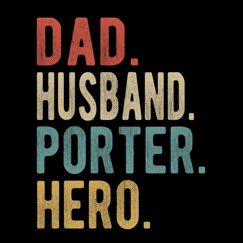 Porter Papa Ehemann Held