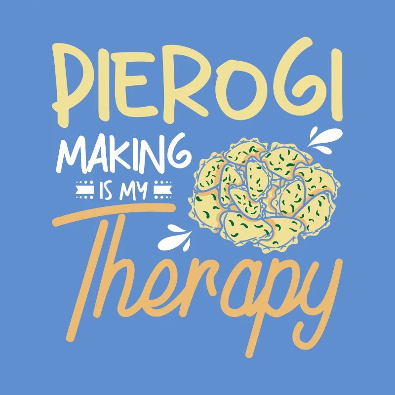 Pierogi making is my Therapy