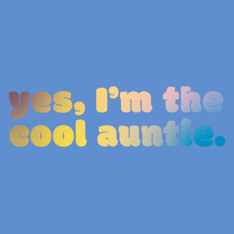 Cool Auntie Statement
