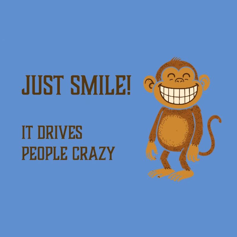 Just smile! It drives people crazy. Affe grinsend