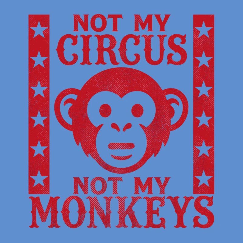 Pas mon cirque, pas mes singes