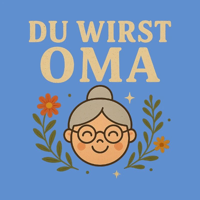Du wirst Oma Großmutter Humor