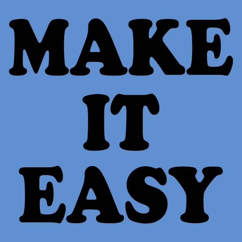 Make it easy