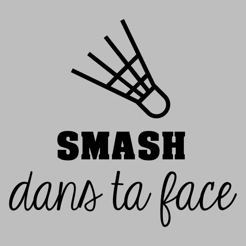 Smash dans ta face