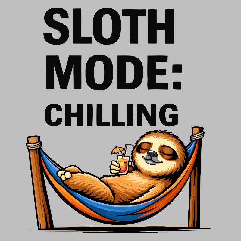 Sloth Mode: Chilling