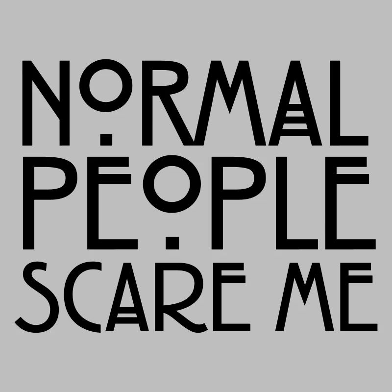 Normal People Scare Me