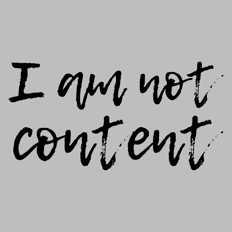 I Am Not Content - Emotional Handwritten Script