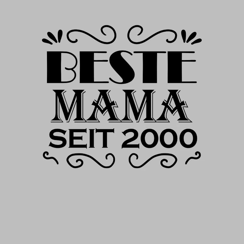Beste Mama seit 2000 - Beste Mutter seit 2000