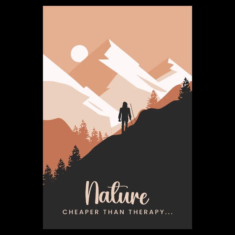 Nature Is Cheaper Than Therapy Mountains Hiking