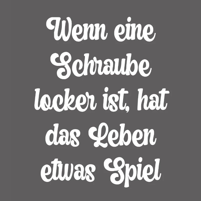 Wenn eine Schraube locker ist, hat das Leben...