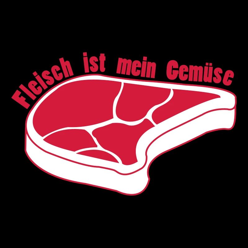 Fleisch ist alles was ich brauche