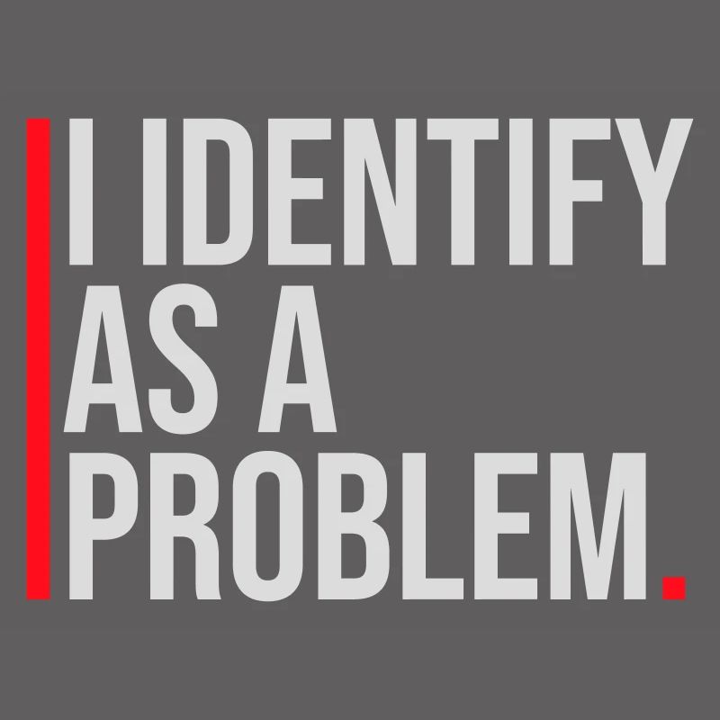 I Identify as a Problem Statement Frech Rebellisch