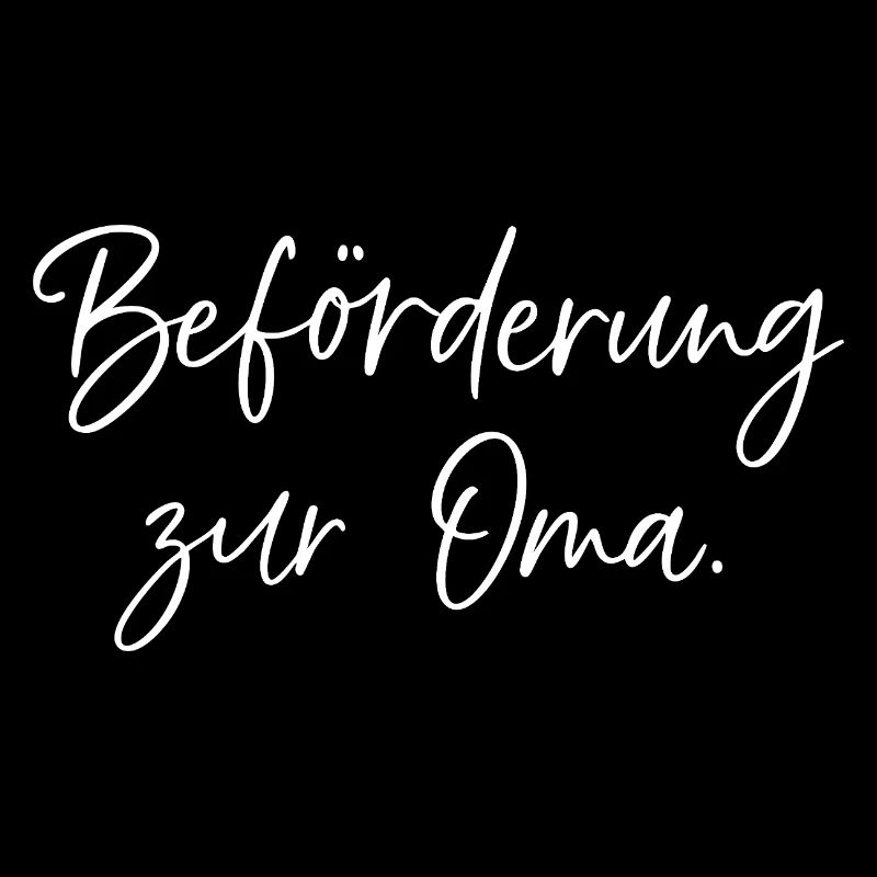 beförderung zur Oma (weiß)
