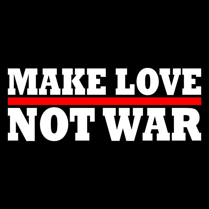 Make love not war