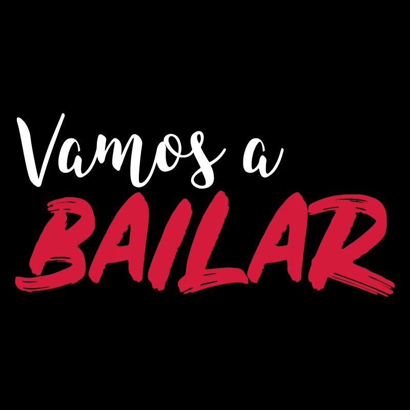 Vamos a BAILAR - Dance Shirt