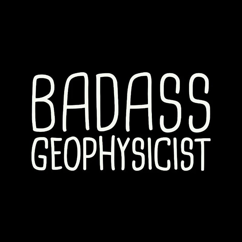 Géophysicien Badass Geophysics