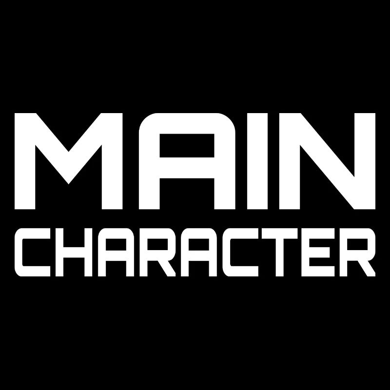 Main Character Gaming Saying