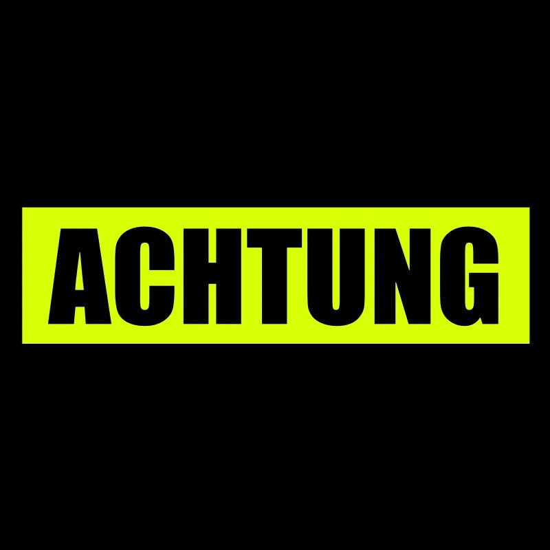Achtung - Attention